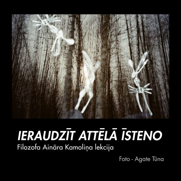 “Ieraudzīt attēlā īsteno”. Filozofa Aināra Kamoliņa lekcija.