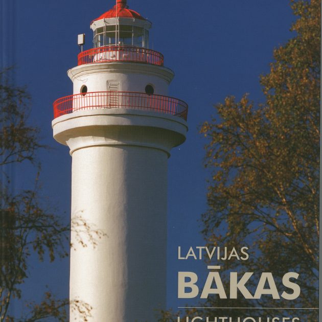 Latvijas bākas: Lighthouses of Latvia